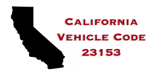 California Vehicle Code 23153